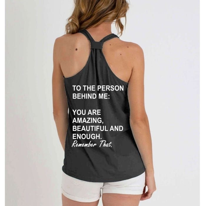 To The Person Behind Me You Are Amazing Beautiful Front & Back Women's Knotted Racerback Tank