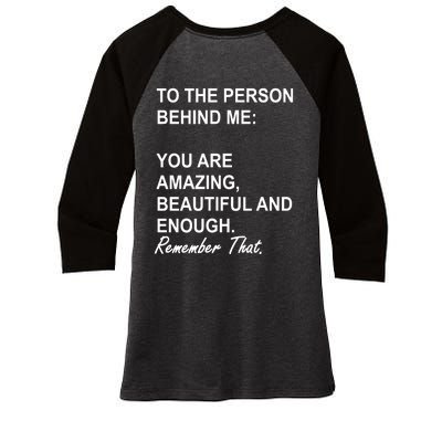 To The Person Behind Me You Are Amazing Beautiful Front & Back Women's Tri-Blend 3/4-Sleeve Raglan Shirt