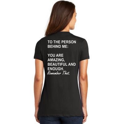 To The Person Behind Me You Are Amazing Beautiful Front & Back Women's V-Neck T-Shirt