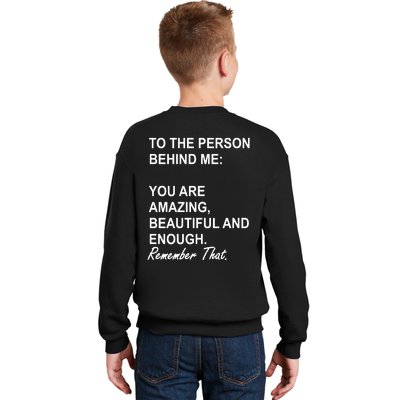 To The Person Behind Me You Are Amazing Beautiful Front & Back Kids Sweatshirt