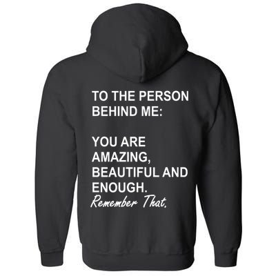 To The Person Behind Me You Are Amazing Beautiful Front & Back Full Zip Hoodie