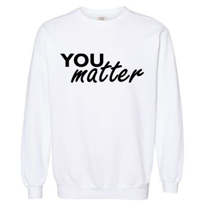 To The Person Behind Me You Are Amazing Beautiful Front & Back Garment-Dyed Sweatshirt