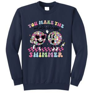 You Make The Whole Class Shimmer Teacher Sweatshirt