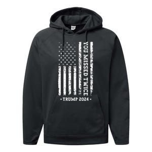 You Missed Twice You Missed Again Trump 2024 Us Flag Performance Fleece Hoodie