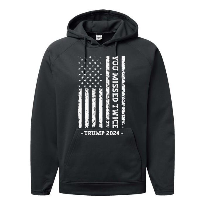 You Missed Twice You Missed Again Trump 2024 Us Flag Performance Fleece Hoodie