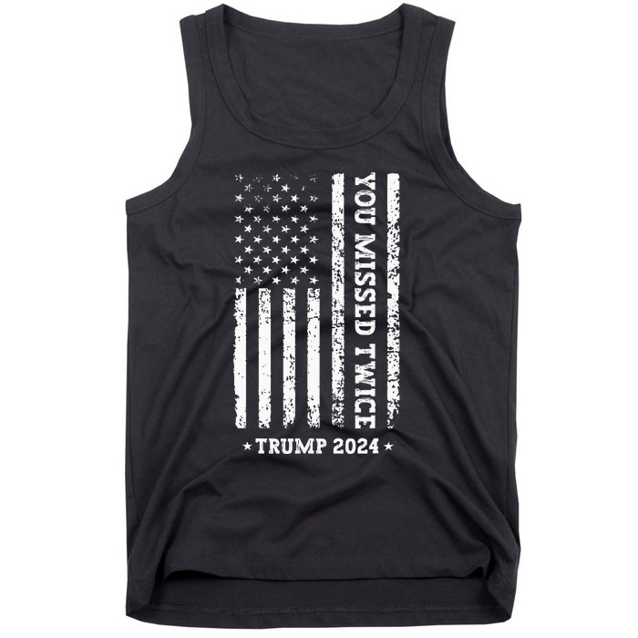 You Missed Twice You Missed Again Trump 2024 Us Flag Tank Top