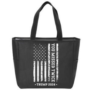 You Missed Twice You Missed Again Trump 2024 Us Flag Zip Tote Bag