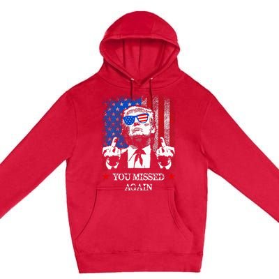 You Missed Trump Again In Golf Club 2024 Us American Flag Premium Pullover Hoodie