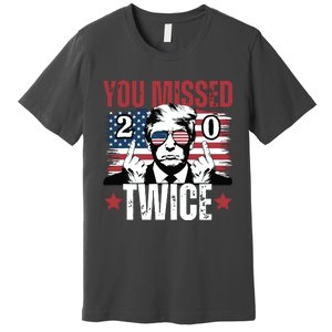 You Missed Twice 20 Premium T-Shirt