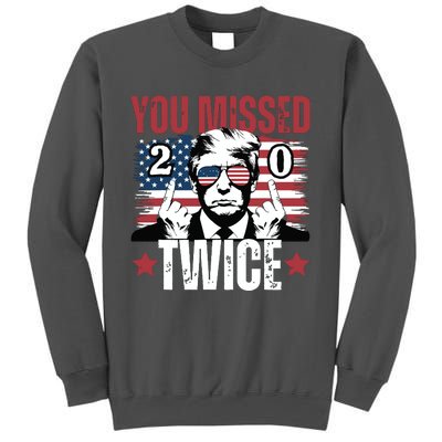 You Missed Twice 20 Tall Sweatshirt