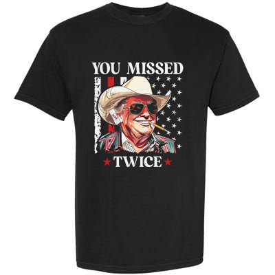 You Missed Twice Western Trump Cowboy Trump 2024 Garment-Dyed Heavyweight T-Shirt