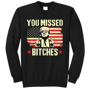 You Missed Trump 2024 You Missed Sweatshirt