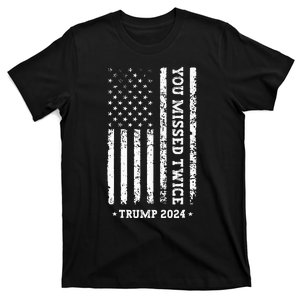 You Missed Twice You Missed Again Trump 2024 T-Shirt