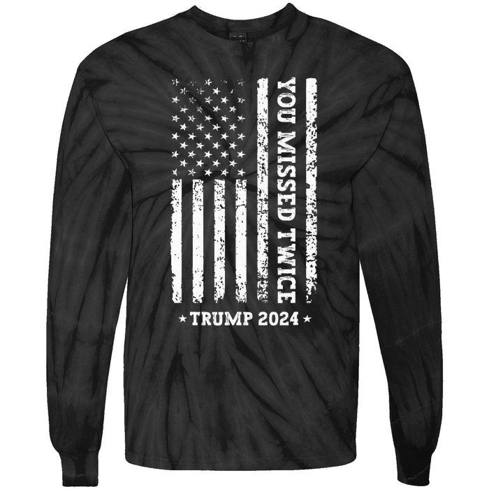 You Missed Twice You Missed Again Trump 2024 Tie-Dye Long Sleeve Shirt