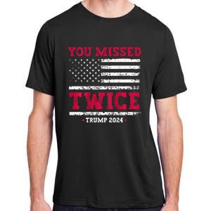 You Missed Twice Trump Assassination Adult ChromaSoft Performance T-Shirt