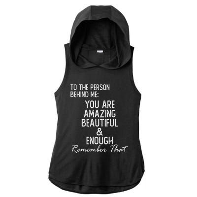 You Matter To The Person Behind Me You Are Amazing Ladies PosiCharge Tri-Blend Wicking Draft Hoodie Tank