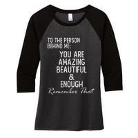 You Matter To The Person Behind Me You Are Amazing Women's Tri-Blend 3/4-Sleeve Raglan Shirt