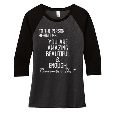 You Matter To The Person Behind Me You Are Amazing Women's Tri-Blend 3/4-Sleeve Raglan Shirt