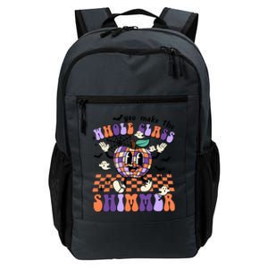 You Make The Whole Class Shimmer Halloween Daily Commute Backpack