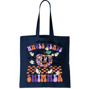 You Make The Whole Class Shimmer Halloween Tote Bag