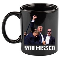 You Missed Trump 2024 11oz C Handle Ceramic Mug