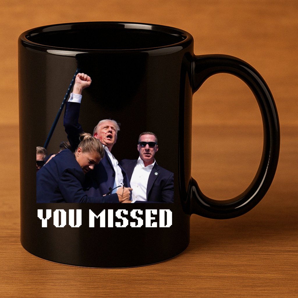 You Missed Trump 2024 11oz C Handle Ceramic Mug