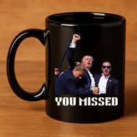 You Missed Trump 2024 11oz C Handle Ceramic Mug