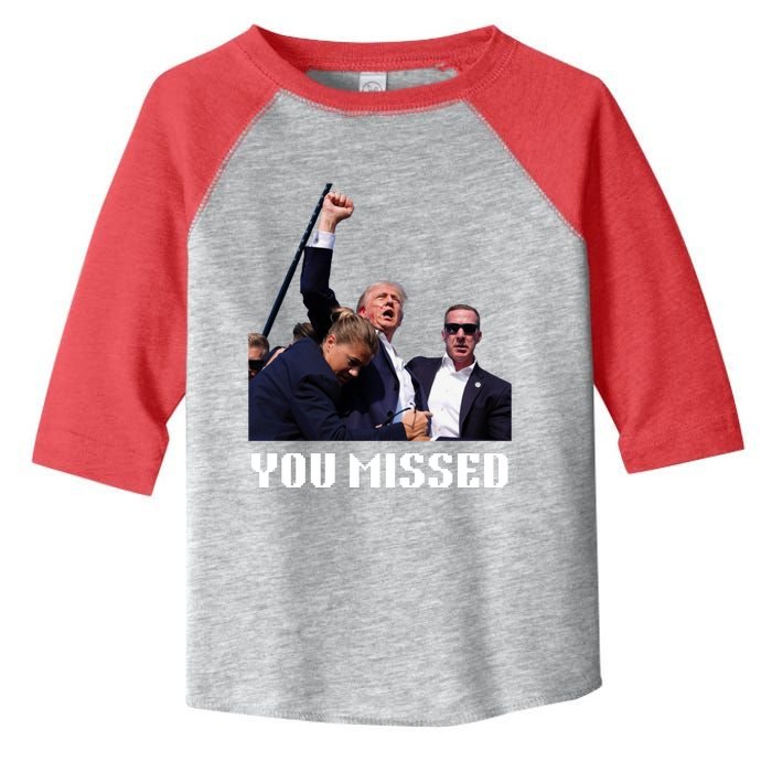 You Missed Trump 2024 Toddler Fine Jersey T-Shirt