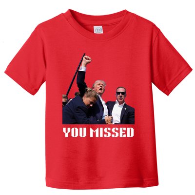 You Missed Trump 2024 Toddler T-Shirt