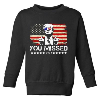 You Missed Trump 2024 President Trump 2024 Re Election Toddler Sweatshirt