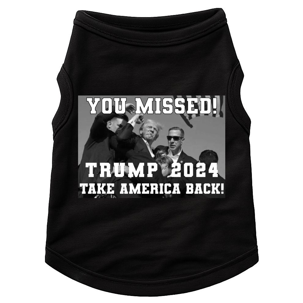 You Missed Trump 2024 Take America Back Pennsylvania Rally Doggie Tank