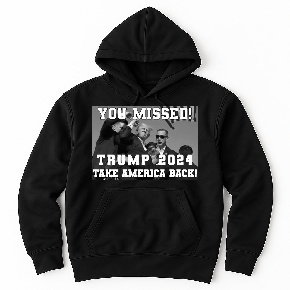 You Missed Trump 2024 Take America Back Pennsylvania Rally Hoodie