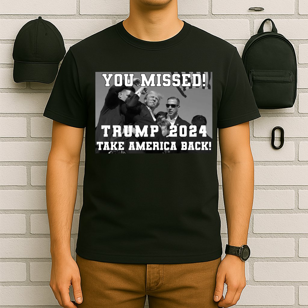 You Missed Trump 2024 Take America Back Pennsylvania Rally T-Shirt