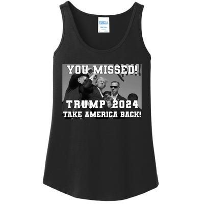 You Missed Trump 2024 Take America Back Pennsylvania Rally Ladies Essential Tank