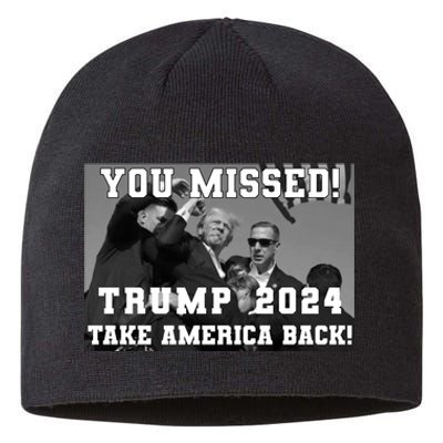 You Missed Trump 2024 Take America Back Pennsylvania Rally Sustainable Beanie