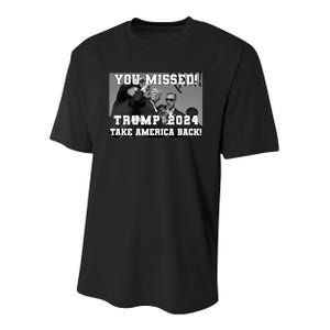 You Missed Trump 2024 Take America Back Pennsylvania Rally Youth Performance Sprint T-Shirt