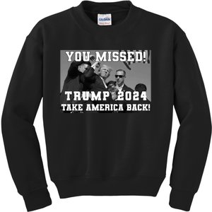 You Missed Trump 2024 Take America Back Pennsylvania Rally Kids Sweatshirt