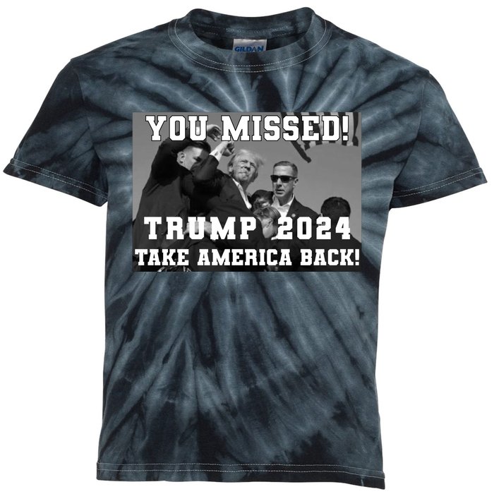 You Missed Trump 2024 Take America Back Pennsylvania Rally Kids Tie-Dye T-Shirt