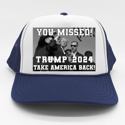 You Missed Trump 2024 Take America Back Pennsylvania Rally Trucker Hat