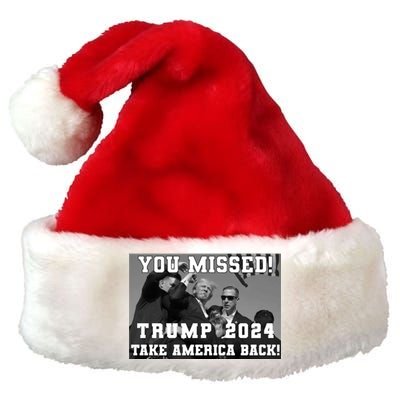 You Missed Trump 2024 Take America Back Pennsylvania Rally Premium Christmas Santa Hat