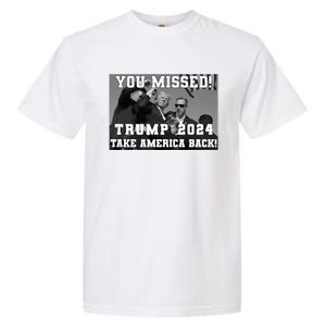 You Missed Trump 2024 Take America Back Pennsylvania Rally Garment-Dyed Heavyweight T-Shirt