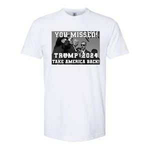 You Missed Trump 2024 Take America Back Pennsylvania Rally Softstyle CVC T-Shirt