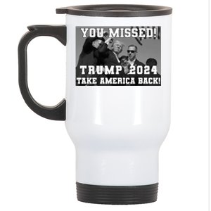 You Missed Trump 2024 Take America Back Pennsylvania Rally Stainless Steel Travel Mug