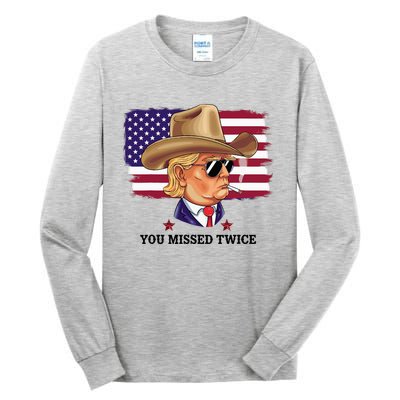 You Missed Twice Western Trump Tall Long Sleeve T-Shirt