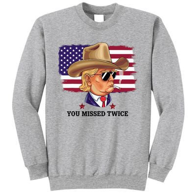 You Missed Twice Western Trump Sweatshirt