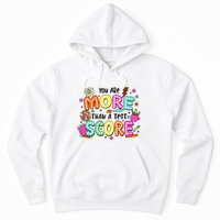 YouRe More Than A Test Score Hoodie