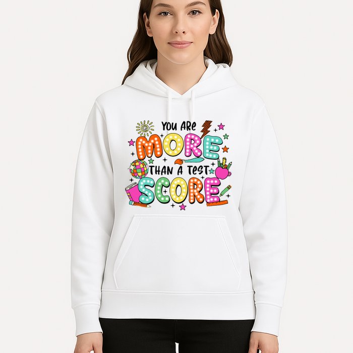 YouRe More Than A Test Score Hoodie