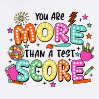 YouRe More Than A Test Score Sweatshirt