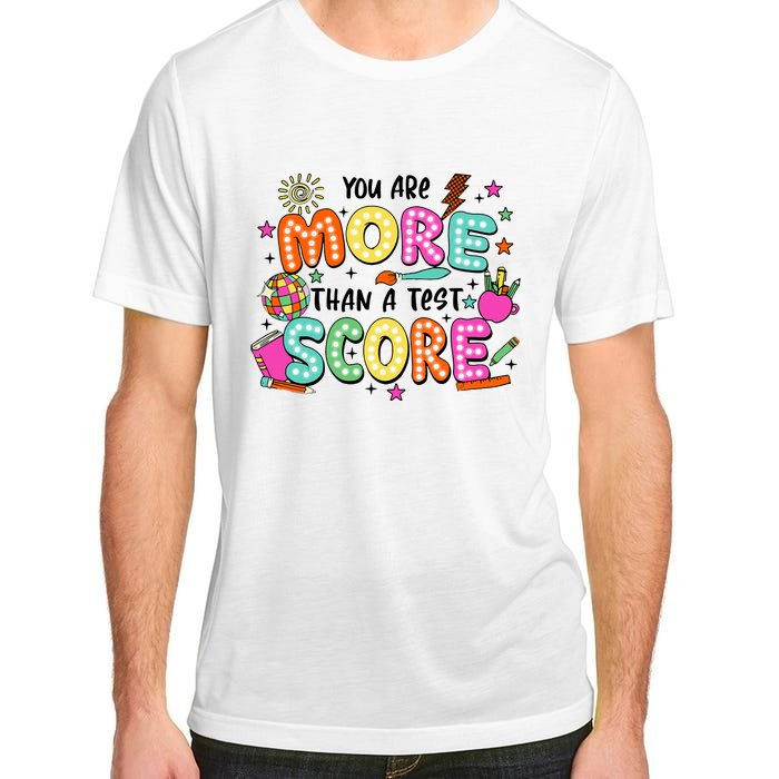 YouRe More Than A Test Score Adult ChromaSoft Performance T-Shirt