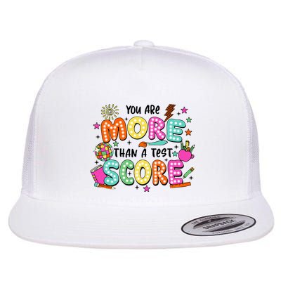 YouRe More Than A Test Score Flatbill Hat